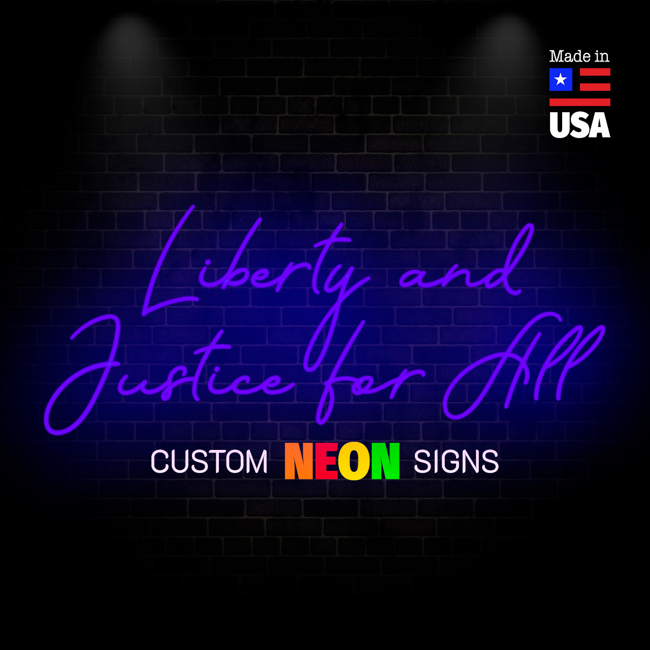 Liberty and Justice for All Neon Signs